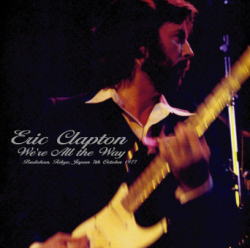 ERIC CLAPTON / WE'RE ALL THE WAY (2CD)