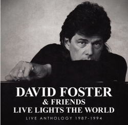 DAVID FOSTER / LIVE LIGHTS THE WORLD (2CD)