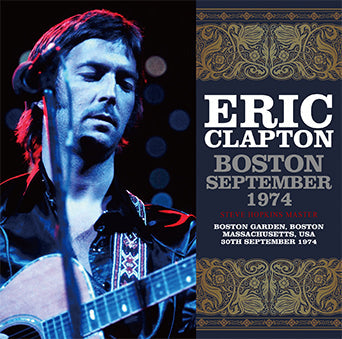 ERIC CLAPTON / BOSTON SEPTIEMBRE DE 1974 STEVE HOPKINS MASTER (2 CD)