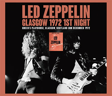 LED ZEPPELIN / GLASGOW 1972 1ST NIGHT (3CD)