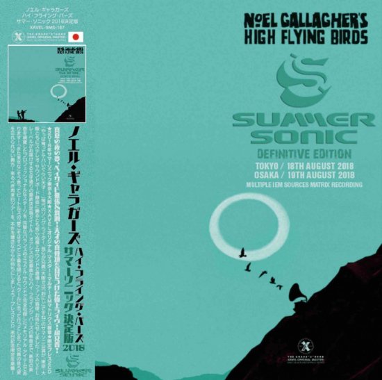 NOEL GALLAGHER'S HIGH FLYING BIRDS / SUMMER SONIC 2018 TOKYO & OSAKA DEFINITIVE EDITION (2CD)