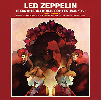 LED ZEPPELIN / TEXAS INTERNATIONAL POP FESTIVAL 1969 STEREO MATRIX STEREO SOUNDBOARD (1CD)