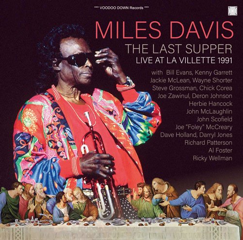 MILES DAVIS / THE LAST SUPPER LIVE AT LA VILLETTE 1991 (2CD + LTD.1DVDR)