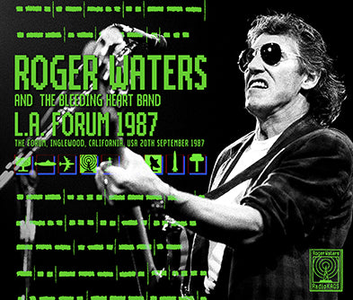 ROGER WATERS E LA BLEEDING HEART BAND / LA FORUM 1987 (3CDR)