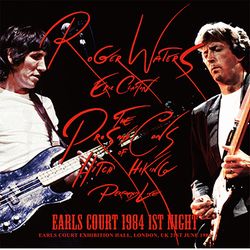 ROGER WATERS w/ERIC CLAPTON / EARLS COURT 1984 1ST NIGHT (2CD)