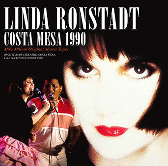 LINDA RONSTADT / COSTA MESA 1990 MIKE MILLARD ORIGINAL MASTER TAPES (2CDR)