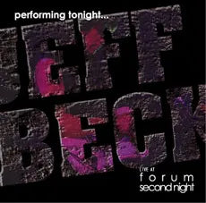 JEFF BECK / PERFORMING TONIGHT...LIVE AT FORUM SECOND NIGHT (2CD)