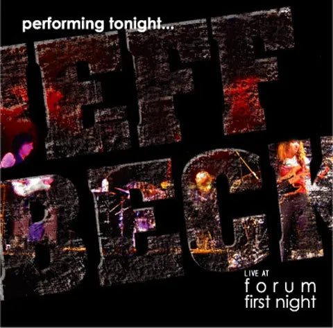 JEFF BECK / PERFORMING TONIGHT...LIVE AT FORUM FIRST NIGHT (2CD)