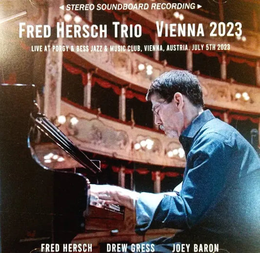 FRED HERSCH TRIO / VIENNA 2023 STEREO SOUNDBOARD (2CDR)