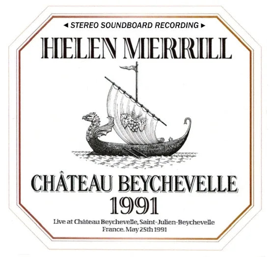 HELEN MERRILL / CHATEAU BEYCHEVELLE 1991 STEREO SOUNDBOARD (1CDR)