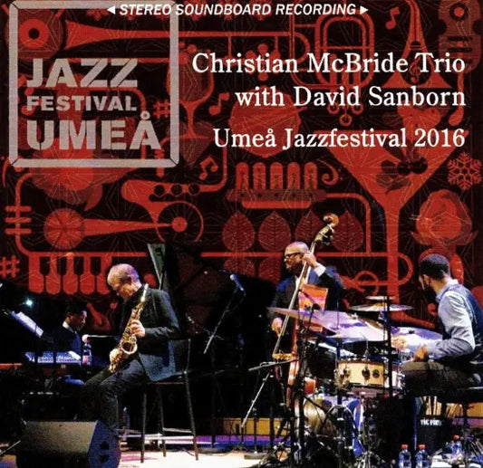 Christian McBride Trio con David Sanborn / Festival de Jazz de Umea 2016 MESA DE SONIDO ESTÉREO (1 CD)
