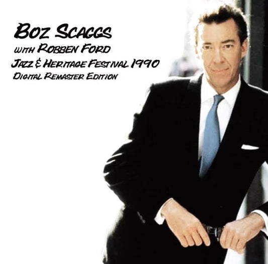 Boz Scaggs with Robben Ford / Jazz & Heritage Festival 1990 Digital Remastered (1CDR)