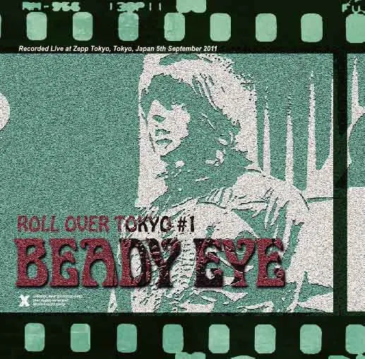 BEADY EYE / ROLL OVER TOKYO #1 -Live in Japan 2011 (1CDR)
