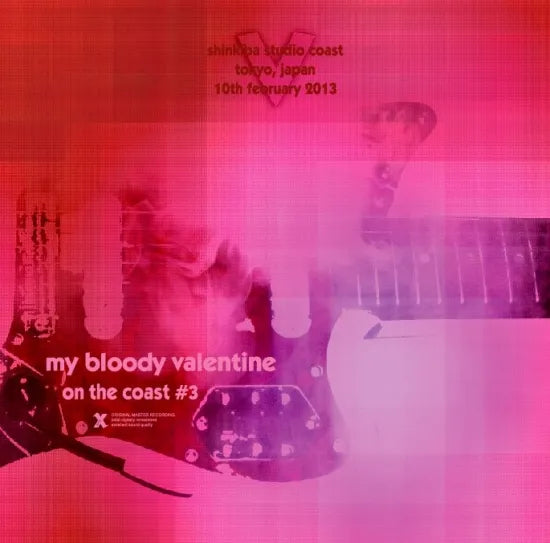 My Bloody Valentine / On The Coast #3 Live in Japan 2013 (2CDR)