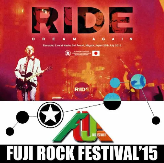 RIDE / DREAM AGAIN Fuji Rock 2015 (1CDR+1DVDR)