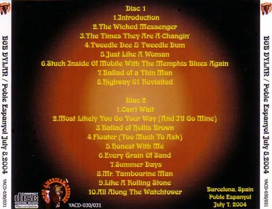 BOB DYLAN / Poble Espanyol July 8th, 2004 (2CDR)