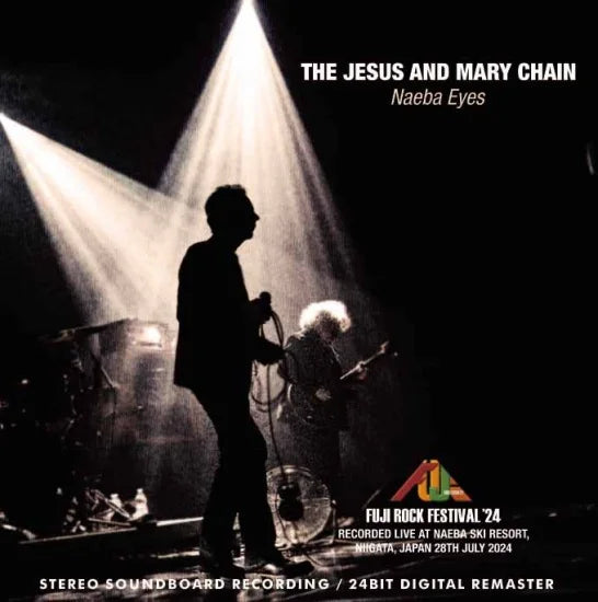 The Jesus & Mary Chain / Naeba Eyes Fuji Rock Festival '24 24bit Digital Remaster Edition (1CDR)