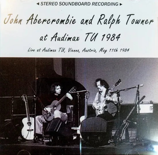 John Abercrombie y Ralph Towner / en Audimax TU 1984 ESTÉREO SOUNDBOARD (2CDR)
