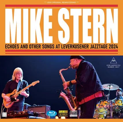 MIKE STERN BAND / ECHOES AND OTHER SONGS EN EL LEVERKUSENER JAZZTAGE 2024 (1CDR+1BDR)