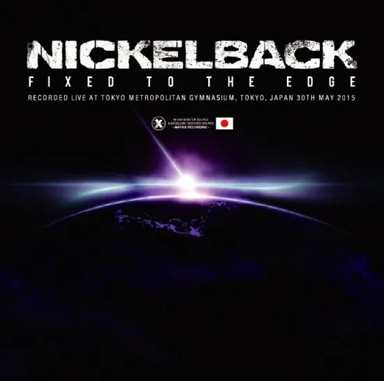 Nickelback / Fixed to the Edge Live in Tokyo 2015 (2CDR)