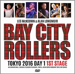 BAY CITY ROLLERS / TOKYO 2016 DAY 1 1ST STAGE (1DVDR)