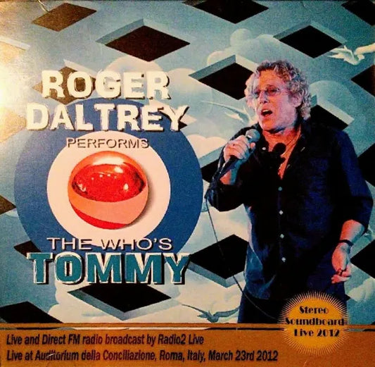 ROGER DALTREY / THE WHO'S TOMMY IN ROMA STEREO SOUNDBOARD (2CDR)