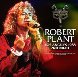 ROBERT PLANT / LOS ANGELES 1988 2ND NIGHT MIKE MILLARD MASTER TAPES (2CDR)
