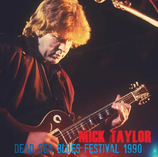 MICK TAYLOR / DEAD SEA BLUES FESTIVAL 1990 STEREO SOUNDBOARD (1CDR)