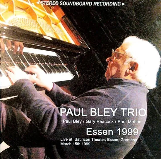PAUL BLEY TRIO / Essen 1999 STEREO SOUNDBOARD (1CDR)