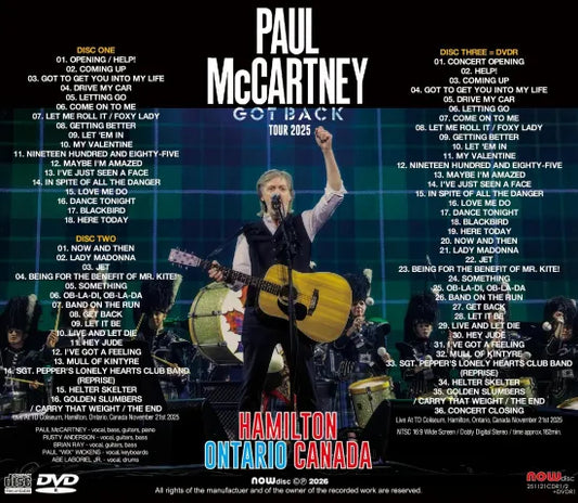 PAUL McCARTNEY / GOT BACK TOUR 2025 HAMILTON ONTARIO CANADA (2CDR+1DVDR)