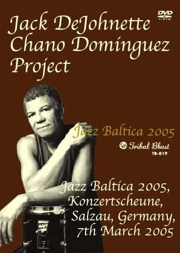 Jack DeJohnette Chano Dominguez Project / Jazz Baltica 2005 (1DVDR)