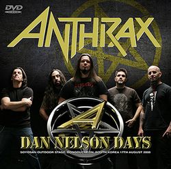 ANTHRAX / DAN NELSON DAYS (1DVDR)