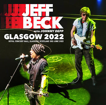 JEFF BECK w/JOHNNY DEPP / GLASGOW 2022 (2CDR)