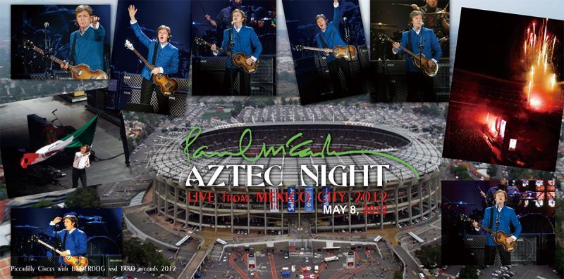 PAUL McCARTNEY / AZTEC NIGHT 2012 【3CD+DVD】