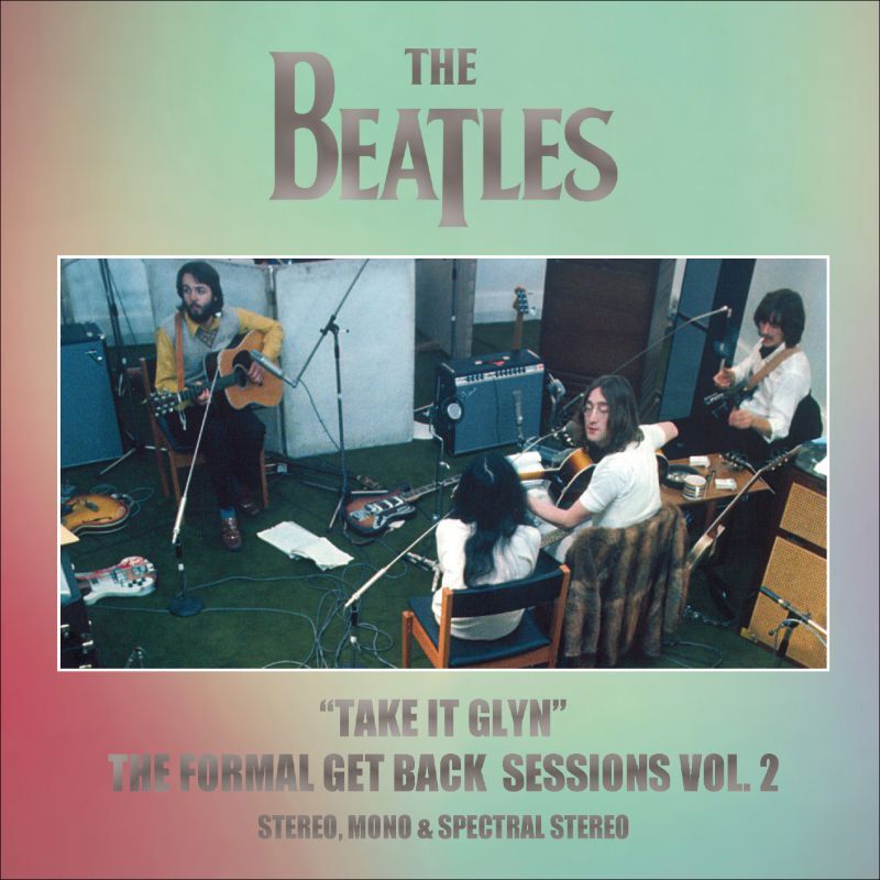 THE BEATLES / "TAKE IT GLYN" THE FORMAL GET BACK SESSIONS VOL.2 (5CD)