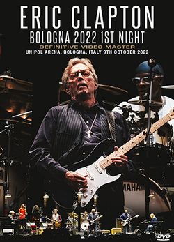 ERIC CLAPTON / BOLONIA 2022 1.ª NOCHE VÍDEO MÁSTER DEFINITIVO (1 DVDR)