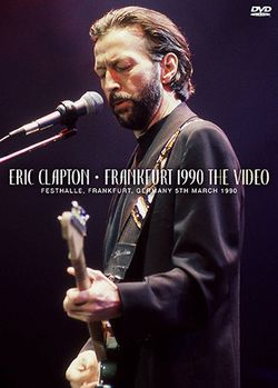 ERIC CLAPTON / FRANKFURT 1990 EL VÍDEO (1 DVDR)
