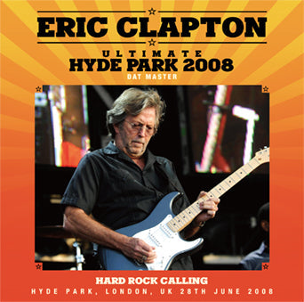 ERIC CLAPTON / ULTIMATE HYDE PARK 2008 DAT MASTER (2CD)