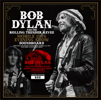 BOB DYLAN & THE ROLLING THUNDER REVUE / MOBILE 1976 EVENING SHOW