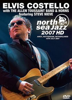 ELVIS COSTELLO con ALLEN TOUSSAINT BAND & HORNS con STEVE NIEVE / FESTIVAL DE JAZZ DEL MAR DEL NORTE 2007 PRO SHOT (1 DVDR)