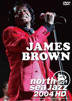 JAMES BROWN / JAZZ DEL MAR DEL NORTE 2004 HD PRO SHOT (1DVDR)