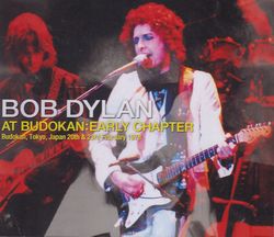 BOB DYLAN / AT BUDOKAN: EARLY CHAPTER (4CDR)