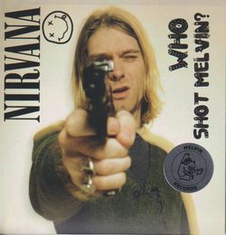 NIRVANA / WHO SHOT MELVIN? (2CDR)