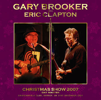 GARY BROOKER w/ERIC CLAPTON / CHRISTMAS SHOW 2007 DAT MASTER (2CDR)
