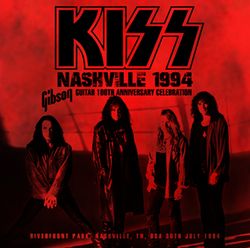 KISS / NASHVILLE 1994 CELEBRACIÓN DEL 100 ANIVERSARIO DE LA GUITARRA GIBSON (1 CDR)