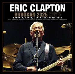 ERIC CLAPTON / BUDOKAN 2025 DÍA 5 (2CDR)