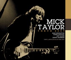 MICK TAYLOR / TOKYO 2009 (5CDR)