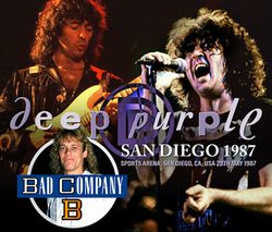 DEEP PURPLE / BAD COMPANY / SAN DIEGO 1987 (3CDR)