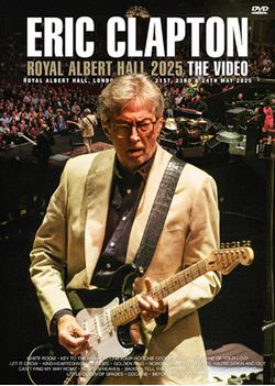ERIC CLAPTON / ROYAL ALBERT HALL 2025 THE VIDEO (3DVDR) – WORLD