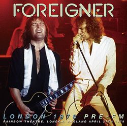 FOREIGNER / LONDON 1978 PRE-FM (1CDR)